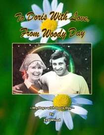 To Doris with Love, From Woody Day My Days with Doris Day