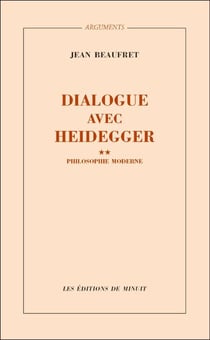Dialogue avec Heidegger II. Philosophie moderne