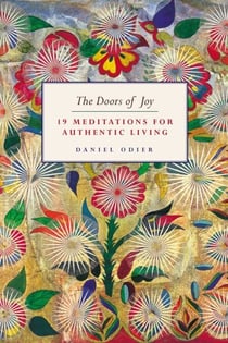 The Doors of Joy - 19 Meditations for Authentic Living