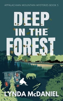 Deep in the Forest - Appalachian Mountain Mysteries, #5