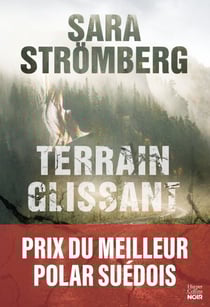 Terrain glissant - Nommé "Meilleur polar" par l'Académie suédoise du roman policier
