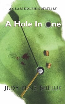 A Hole In One - A Glass Dolphin Mystery, #2
