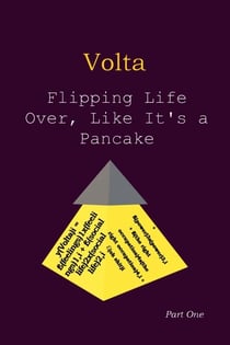 Volta - Flipping Life Over, Like It's a Pancake