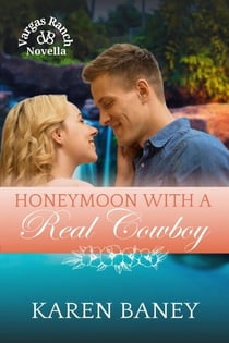 Honeymoon with a Real Cowboy - Vargas Ranch, #1.5