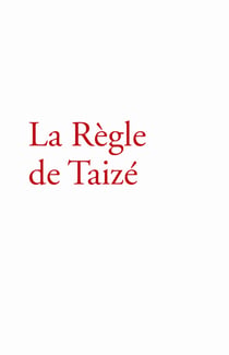 La Règle de Taizé