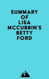 Summary of Lisa McCubbin's Betty Ford