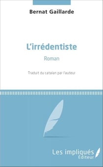 L'irrédentiste - Roman