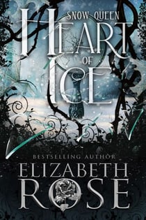 Heart of Ice: A Retelling of the Snow Queen - Tangled Tales, #7