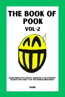 The Book of Pook—Learn Female Psychology, Marriage & Relationship Secrets That only 1% of the Worlds Men Know. (Volume—2) - The Book of Pook, #2
