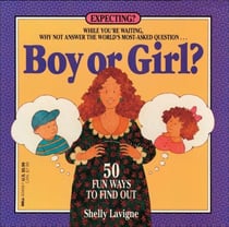 Boy or Girl - 50 Fun Ways to Find Out