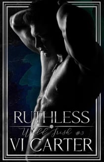 Ruthless - Wild Irish, #3