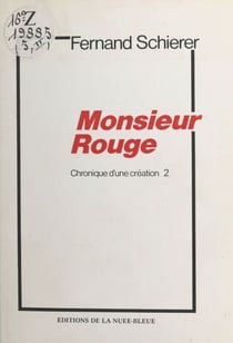 Chronique d'une création (2) : Monsieur Rouge