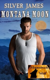 Montana Moon - Moonstruck Wolf, #3