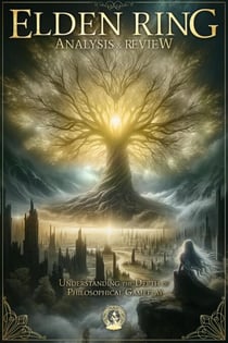 Elden Ring Analysis &amp; Review: Understand the Depth of Philosophical Gameplay