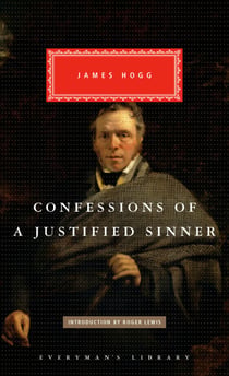Confessions of a Justified Sinner - Introduction by Roger Lewis
