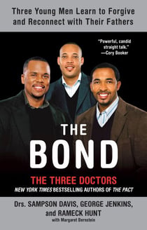 The Bond - Three Young Men Learn to Forgive and Reconnect with Their Fathers