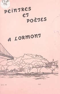 Peintres et poètes à Lormont - Stendhal, Hölderlin, Desbordes-Valmore et 100 autres