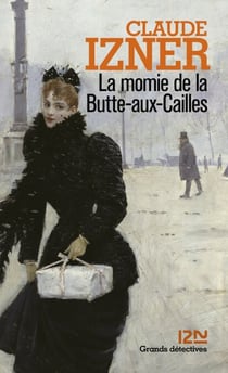 La momie de la Butte-aux-Cailles - Les enquêtes de Victor Legris