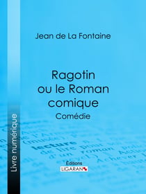 Ragotin ou le Roman comique - Comédie