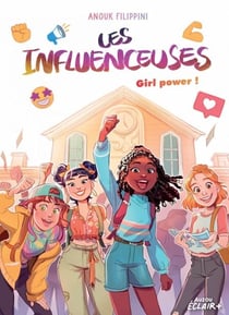 LES INFLUENCEUSES - Tome 4 - Girl Power !