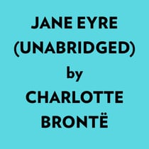 Jane Eyre (Unabridged) - 