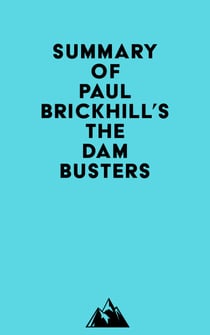 Summary of Paul Brickhill's The Dam Busters