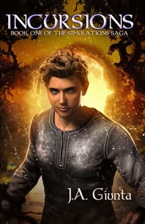 Incursions: Book One of the Simulations Saga - Simulations Saga, #1