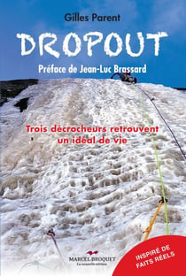 Dropout - Trois décrocheurs retrouvent un idéal de vie