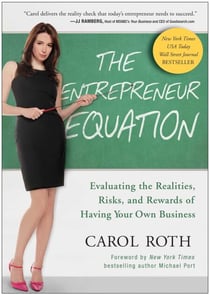 The Entrepreneur Equation - Evaluating the Realities, Risks, and Rewards of Having Your Own Business