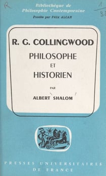 R. G. Collingwood - Philosophe et historien