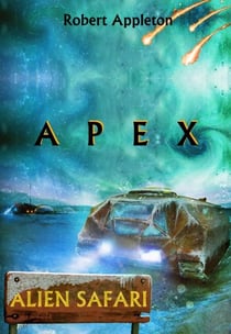 Alien Safari: Apex - Alien Safari, #3