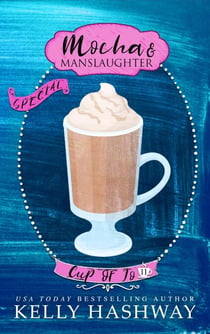 Mocha and Manslaughter (Cup of Jo 11)