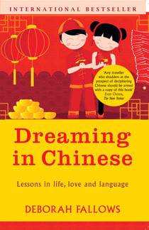 Dreaming in Chinese - ... and Discovering What Makes a Billion People Tick