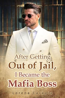 After Getting Out of Jail, I Became the Mafia Boss