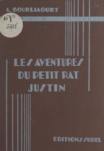 Les aventures du petit rat Justin (1) - Le petit rat Justin