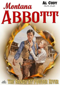 Montana Abbott 4: The Ranch at Powder River - Montana Abbott, #4