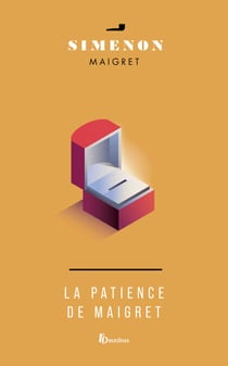 LA PATIENCE DE MAIGRET - Maigret