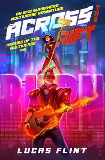 Across the Rift: An Epic Superhero Multiverse Adventure - Heroes of the Multiverse, #2