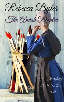 The Amish Painter - 50 Shades of Amish Love, #1