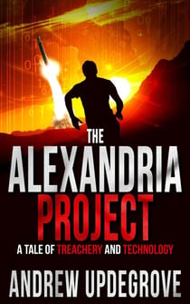 The Alexandria Project, a Tale of Treachery and Technology - A Frank Adversego Thriller