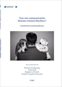 Vers une communication Homme-Animal-Machine ? - Contribution interdisciplinaire