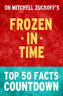 Frozen in Time - Top 50 Facts Countdown