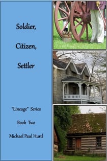 Soldier, Citizen, Settler: Lineage Series, Book Two - Lineage, #2