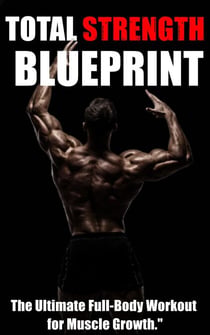 "Total Strength Blueprint: The Ultimate Full-Body Workout for Muscle Growth."