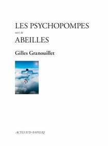 Les psychopompes suivi de Abeilles