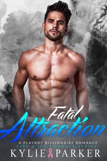 Fatal Attraction: A Playboy Billionaire Romance - Fire & Ice Romance Series, #4