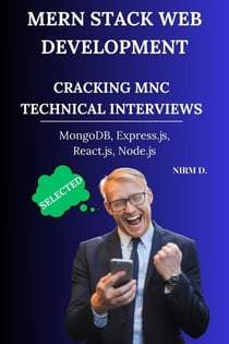 MERN Stack Web Development: Cracking MNC Technical Interviews