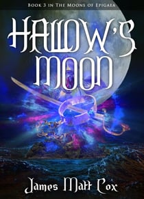 Hallow's Moon - The Moons of Epigaea, #3