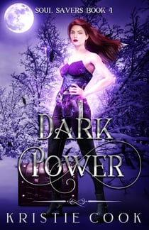 Dark Power - Soul Savers Series, #4