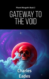 Gateway to the Void - Planet Morgoth, #2